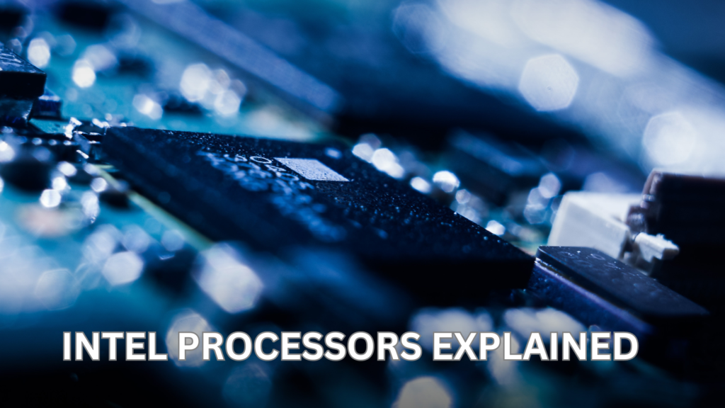 All Intel processors explained