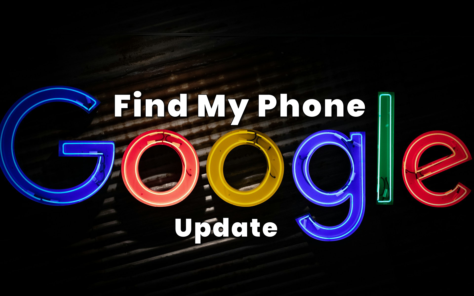 Read more about the article Google find my phone gets stunning Update